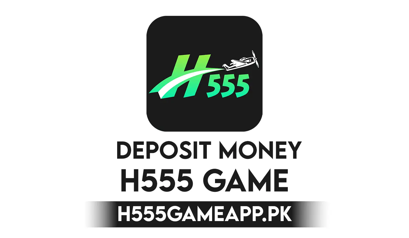How to Deposit Money in H555 Game?